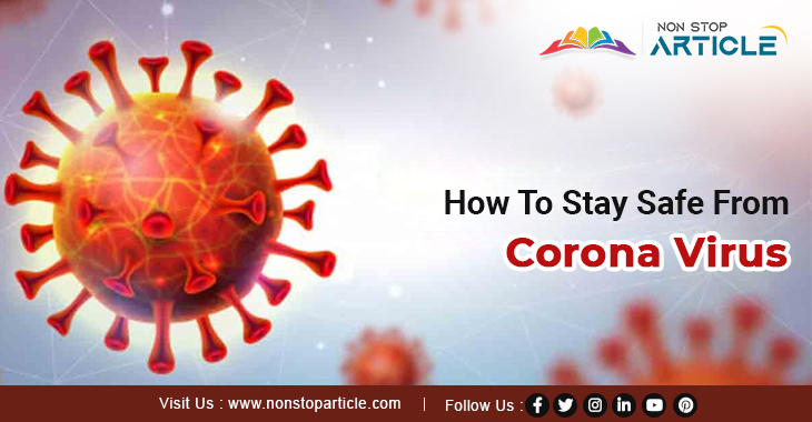 How To Stay Safe From Corona Virus